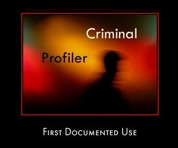 Criminal Profiling First Documented Use