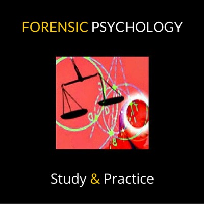 The Study and Practice of Forensic Psychology