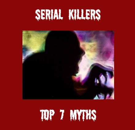 Serial Killer Myths